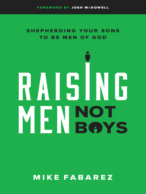 Title details for Raising Men, Not Boys by Mike Fabarez - Available